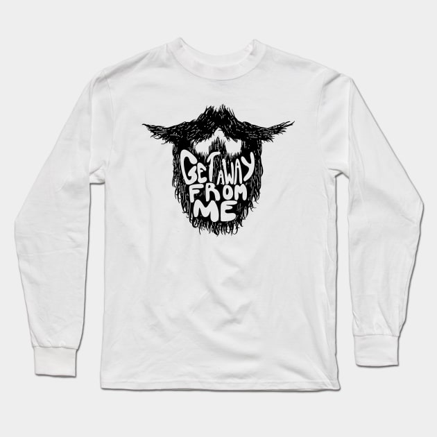 GET AWAY FROM ME Long Sleeve T-Shirt by Lhollowaydesign